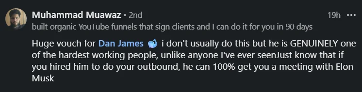 Muhammad Muawaz LinkedIn: huge vouch for Dan James - can 100% get you a meeting with Elon Musk